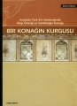 Bir Konağın Kurgusu-Anadolu Türk Evi Geleneğinde