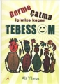 Derme Çatma İçimize Kaçan Tebessüm