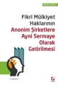 FİKRİ MÜLKİYET HAK.ANON.ŞİRK.AYNİ SERMAYE GETİR.