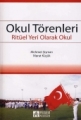 Okul Törenleri Ritüel Bir Yer Olarak Okul