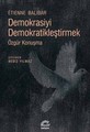  Demokrasiyi Demokratikleştirmek