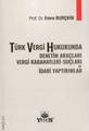 Türk Vergi Hukukunda Denetim Araçları – Vergi Kabahatleri – Suçları ve İdari Yaptırımlar