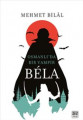Bela - Osmanlı'da Bir Vampir