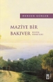 Maziye Bir Bakıver