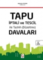  Tapu İptali ve Tescil ile Tahsis (Düzeltme) Davaları