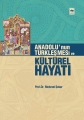 Anadolunun Türkleşmesi ve Kültürel Hayatı