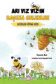 Arı Vız Vız'ın Başına Gelenler