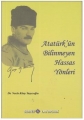 Atatürk'ün Bilinmeyen Hassas Yönleri