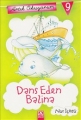 Dans Eden Balina & Artık Okuyorum