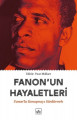  Fanon'un Hayaletleri: Fanon'la Konuşmayı Sürdürmek