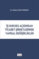 İş Hukuku Açısından Ticaret Şirketlerinde Yapısal  Değişiklikler