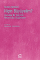 Niçin Büyüyelim? - Çocuksu Bir Çağ İçin Altüst Edici Düşünceler