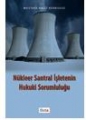 Nükleer Santal İşletenin Hukuki Sorumluluğu