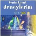 Benim Küçük Deneylerim -Su ve Işık