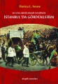 Sultan Abdülhamit Devrinde İstanbul'da Gördüklerim