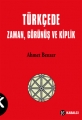 Türkçede Zaman, Görünüş ve Kiplik