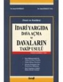 İdari Yargıda Dava Açma ve Davaların Takip Usulü