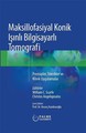 Maksillofasiyal Konik Işınlı Bilgisayarlı Tomografi  ( Ciltli )