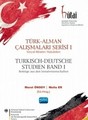Türk - Alman Çalışmaları Serisi 1