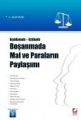 BOŞANMADA MAL VE PARALARIN PAYLAŞIMI 3.BASKI /B