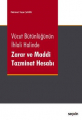 VÜCUT BÜTÜNLÜĞÜNÜN İHLALİNDE ZARAR VE MADDİ ZARAR