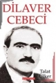 Dilaver Cebeci Hayatı-Sanatı-Eserleri