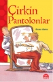 Çirkin Pantolonlar