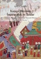 Kanuni Devrinde İmparatorluk Ve İktidar  1.Baskı