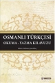 Osmanlı Türkçesi Okuma-Yazma Kılavuzu