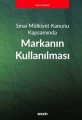 SINAİ MÜLKİYET KANUNU KAPSA. MARKANIN KULLANILMASI