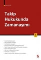  Takip Hukukunda Zamanaşımı