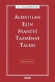  Aldatılan Eşin Manevi Tazminat Talebi