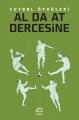 Al Da At Dercesine Futbol Öyküleri