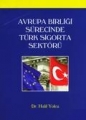  Avrupa Birliği Sürecinde Türk Sigorta Sektörü