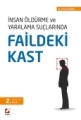 İnsan Öldürme ve Yaralama Suçlarında Faildeki Kast