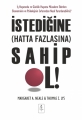 İstediğine (Hatta Fazlasına) Sahip Ol! - Getting (More Of) What You Want