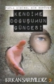 Kendime Doğuşumun Güncesi