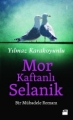 Mor Kaftanlı Selanik