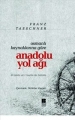 Osmanlı Kaynaklarına Göre Anadolu Yol Ağı