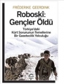 Roboski: Gençler Öldü Türkiye'deki Kürt Sorununun Temellerine Bir Gazetecilik Yolculuğu