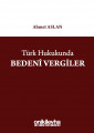 Türk Hukukunda Bedeni Vergiler