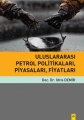 Uluslararası petrol politikaları piyasaları,fiyatları