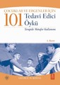 Çocuklar Ve Ergenler İçin 101 Tedavi Edici Öykü - Terapide Metafor Kullanımı - 101 Healing Stories For Kids And Teens - Using Me
