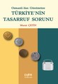 Osmanlı'dan Günümüze Türkiye'nin Tasarruf Sorunu