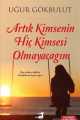 Artık Kimsenin Hiç Kimsesi Olmayacağım