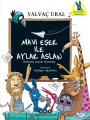 Mavi Eşek İle Aylak Aslan-Öyküsünü Arayan Hayvalar 3.Baskı