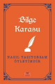 Nasıl Yazıyorsam Öyleyimdir