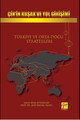 Çin’in Kuşak Ve Yol Girişimi Türkiye Ve Orta Doğu Stratejileri