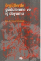 Örgütlerde Güdülenme ve İş Doyumu