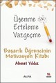 Üşenme Erteleme Vazgeçme